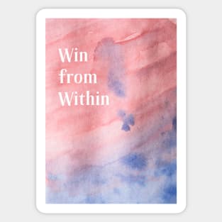 Win from Within Sticker